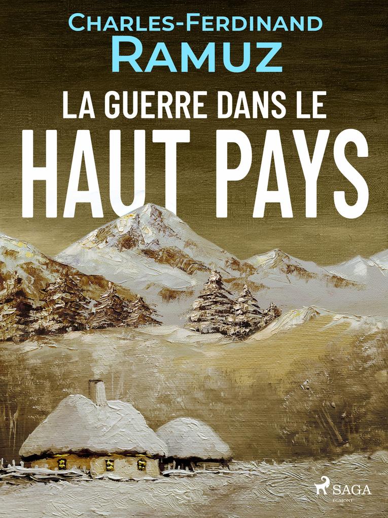 Produktbild: La Guerre dans le Haut-Pays | Charles Ferdinand Ramuz