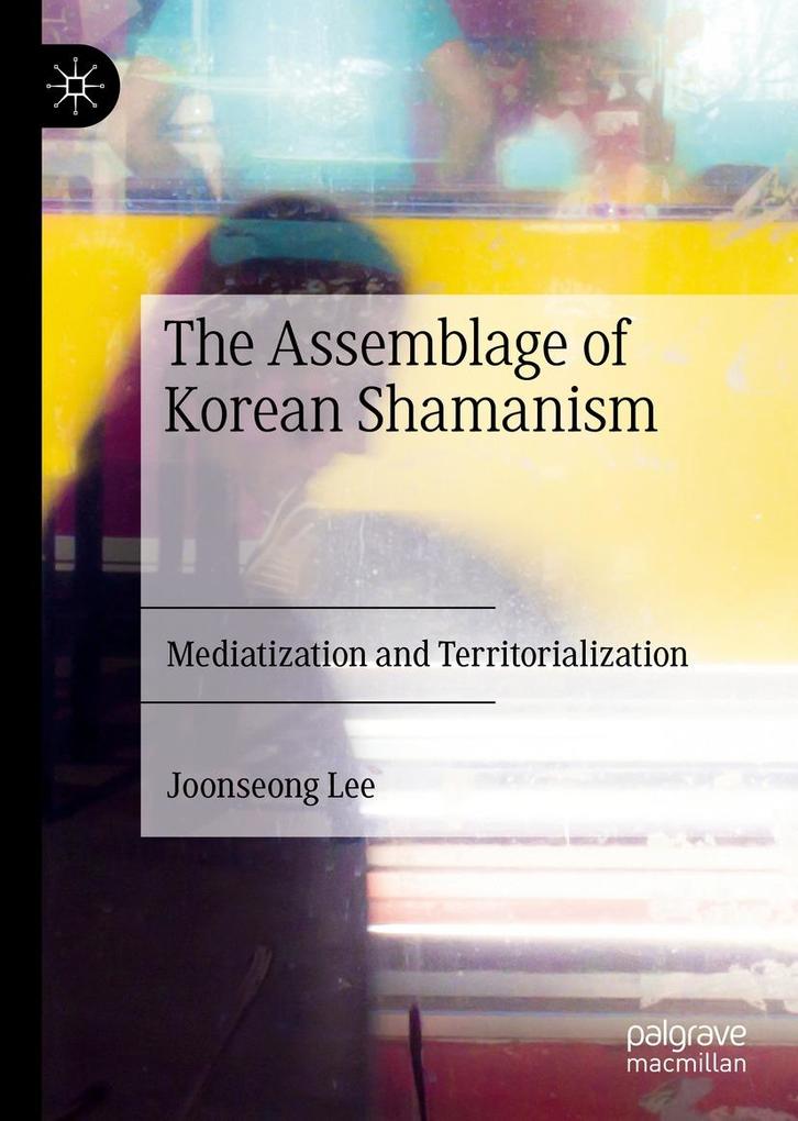 Produktbild: The Assemblage of Korean Shamanism | Joonseong Lee