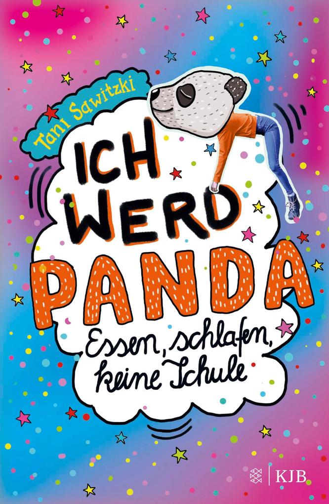 Produktbild: Ich werd Panda (Essen, schlafen, keine Schule) | Tani Sawitzki
