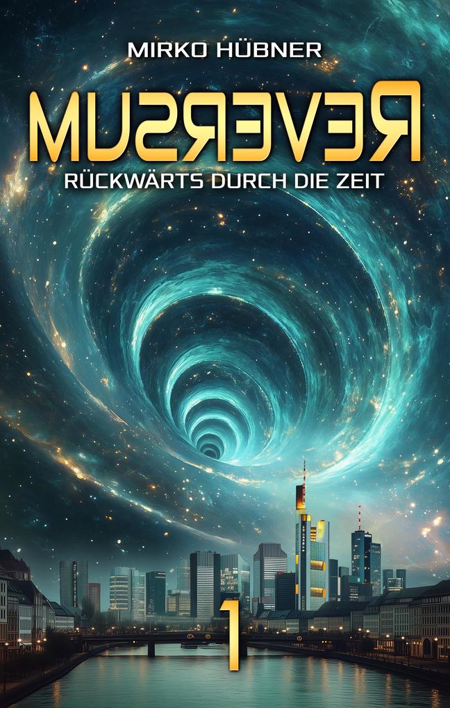 Produktbild: Reversum: Rückwärts durch die Zeit | Mirko Hübner