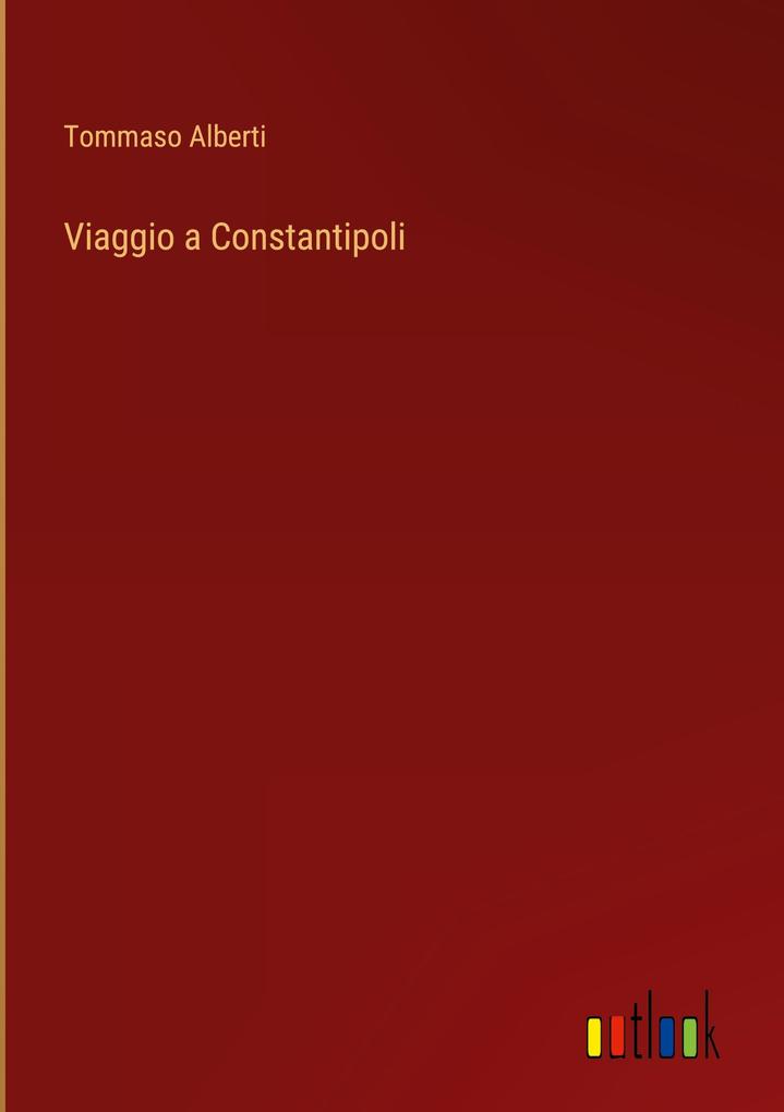 Produktbild: Viaggio a Constantipoli | Tommaso Alberti