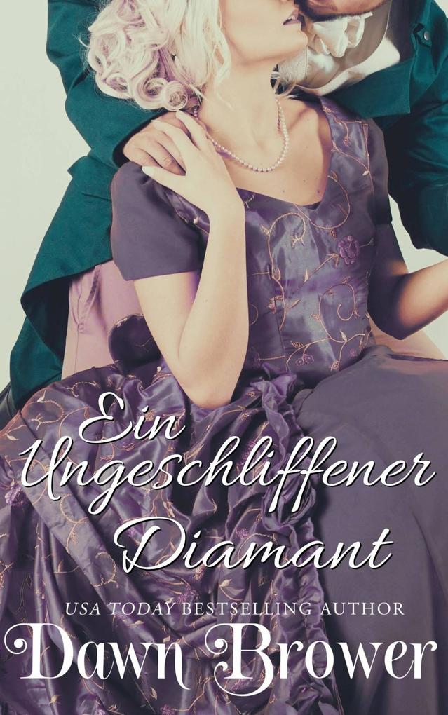 Produktbild: Ein ungeschliffener Diamant (Marsden-Liebesromane) | Dawn Brower