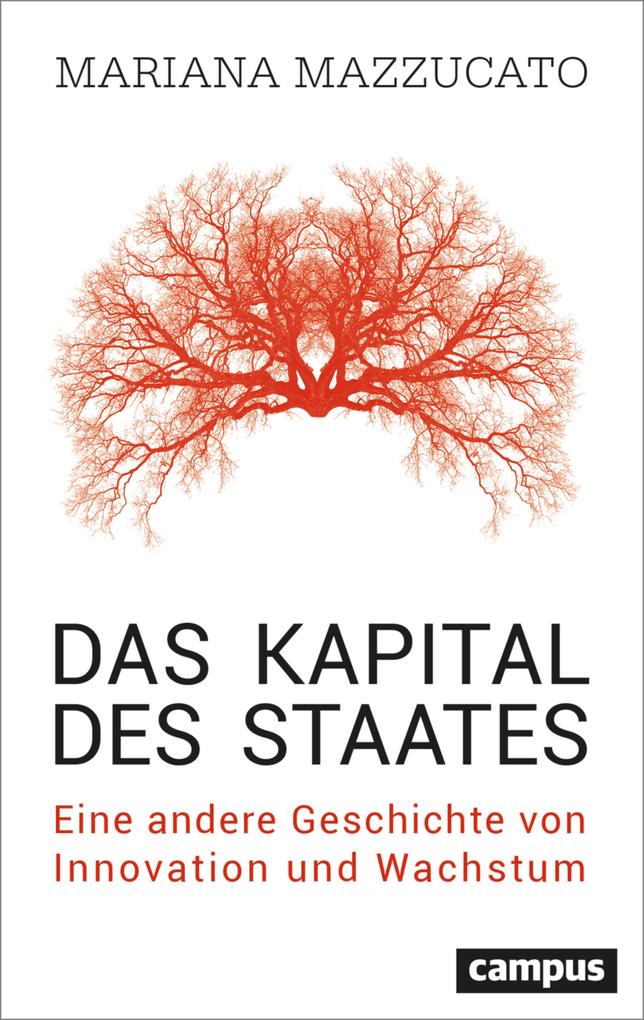 Produktbild: Das Kapital des Staates | Mariana Mazzucato