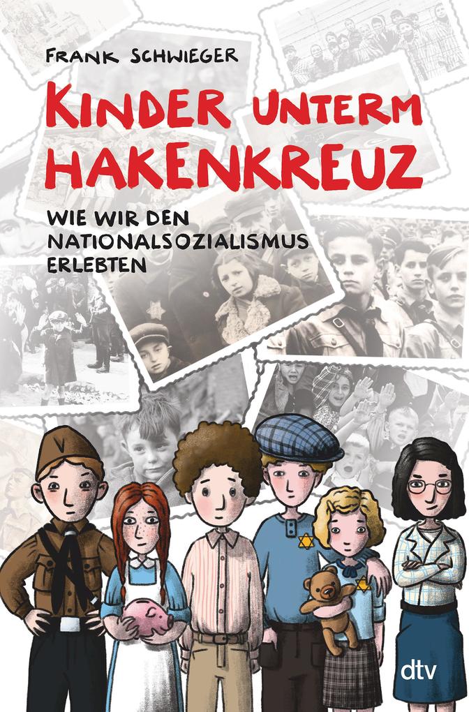 Produktbild: Kinder unterm Hakenkreuz - Wie wir den Nationalsozialismus erlebten | Frank Schwieger