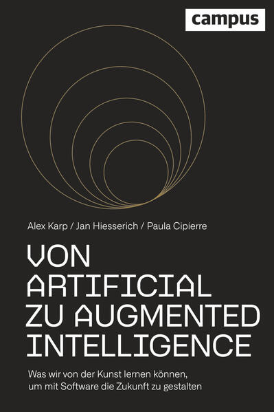 Produktbild: Von Artificial zu Augmented Intelligence | Alexander Karp, Jan Hiesserich, Paula Cipierre