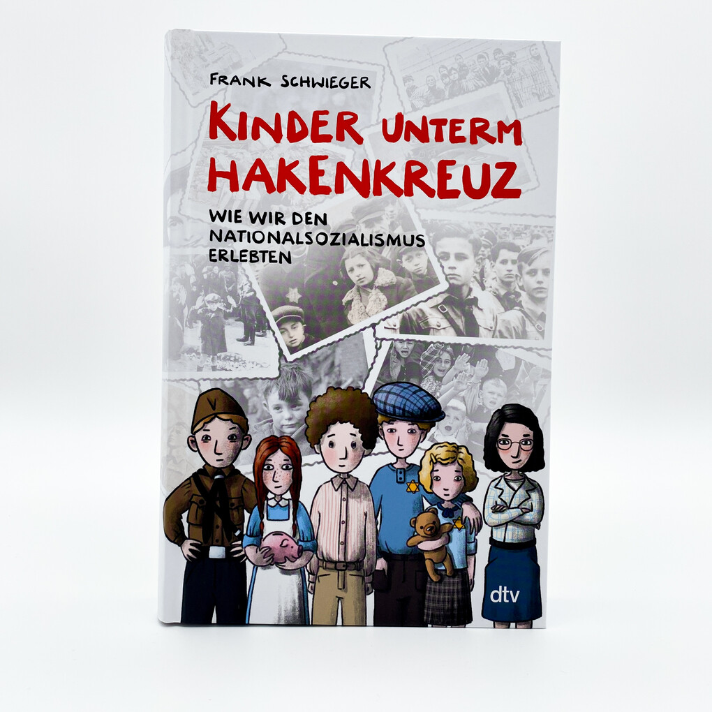 Weitere Ansicht: Kinder unterm Hakenkreuz - Wie wir den Nationalsozialismus erlebten | Frank Schwieger