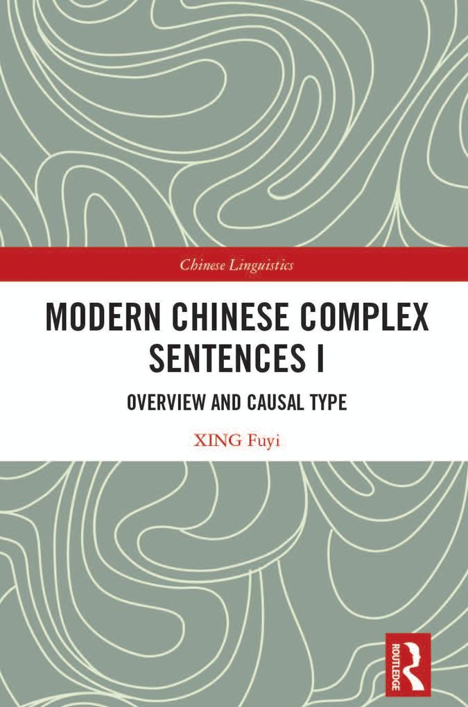 Produktbild: Modern Chinese Complex Sentences I | Xing Fuyi
