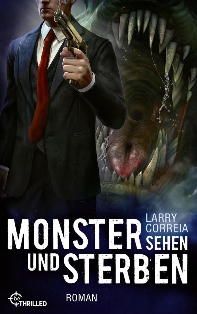 Produktbild: Monster sehen und sterben | Larry Correia