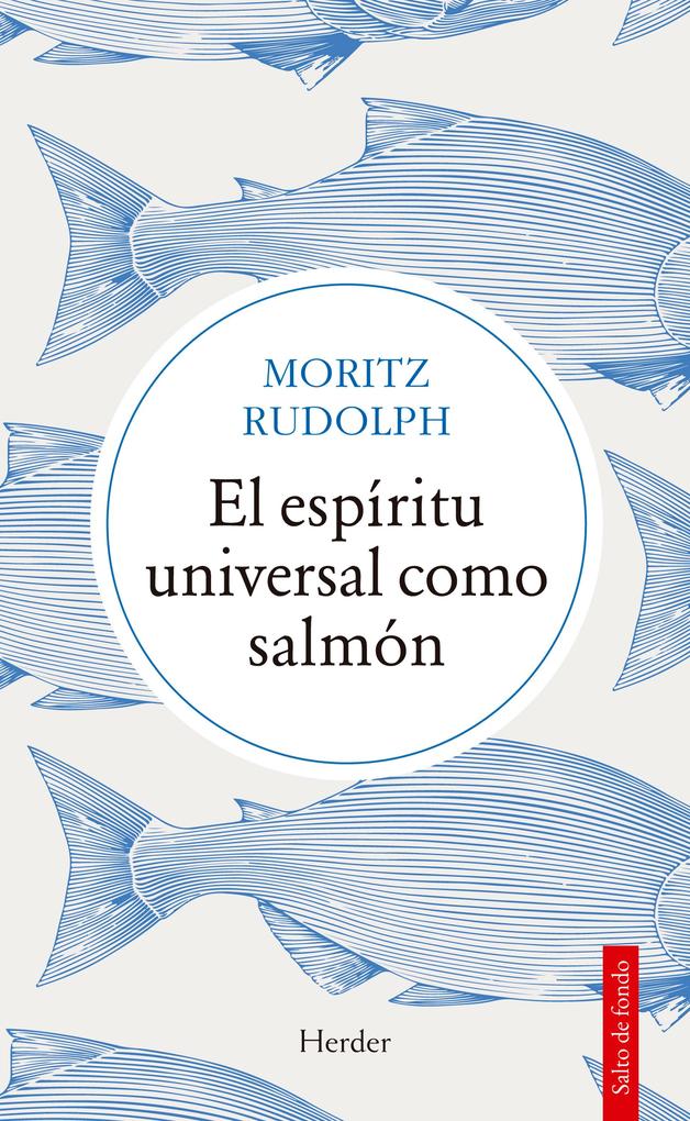 Produktbild: El espíritu universal como salmón | Moritz Rudolph