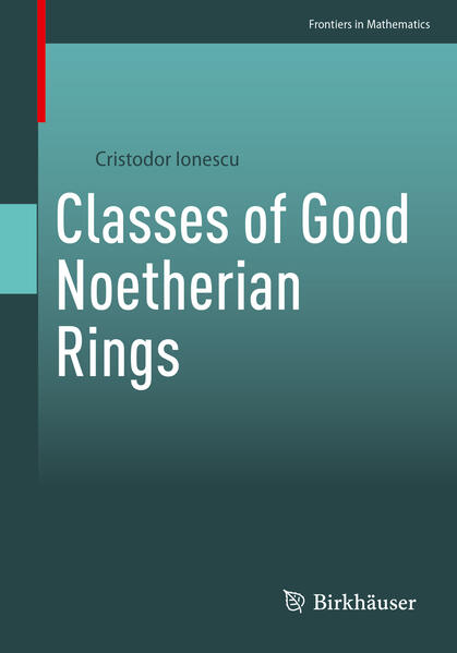 Produktbild: Classes of Good Noetherian Rings | Cristodor Ionescu