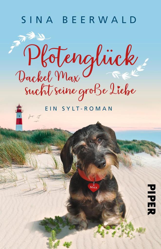 Produktbild: Pfotenglück - Dackel Max sucht seine große Liebe | Sina Beerwald