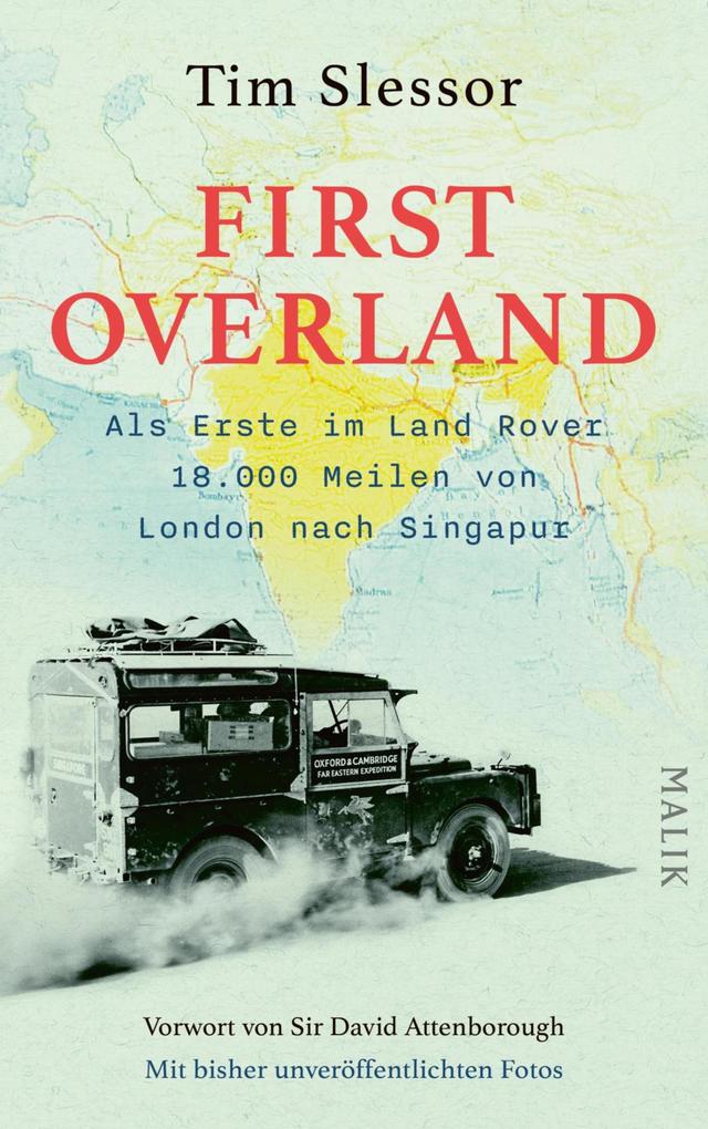 Produktbild: First Overland. Als Erste im Land Rover 18.000 Meilen von London nach Singapur | Tim Slessor