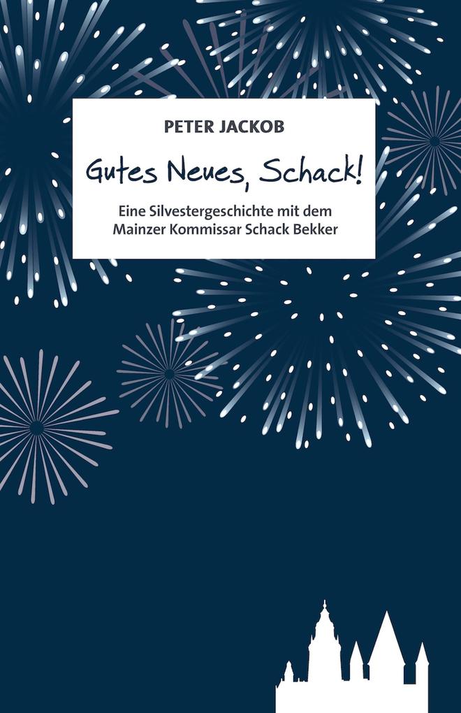 Produktbild: Gutes Neues, Schack! | Peter Jackob