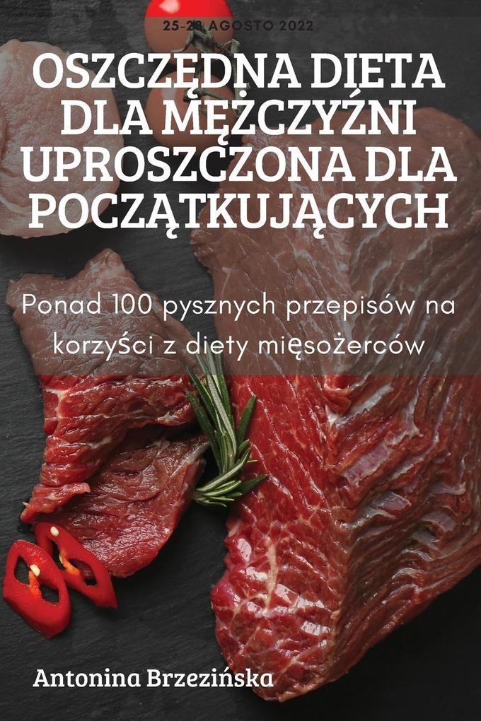 Produktbild: OSZCZDNA DIETA DLA MCZYNI UPROSZCZONA DLA POCZTKUJCYCH | Antonina Brzeziska