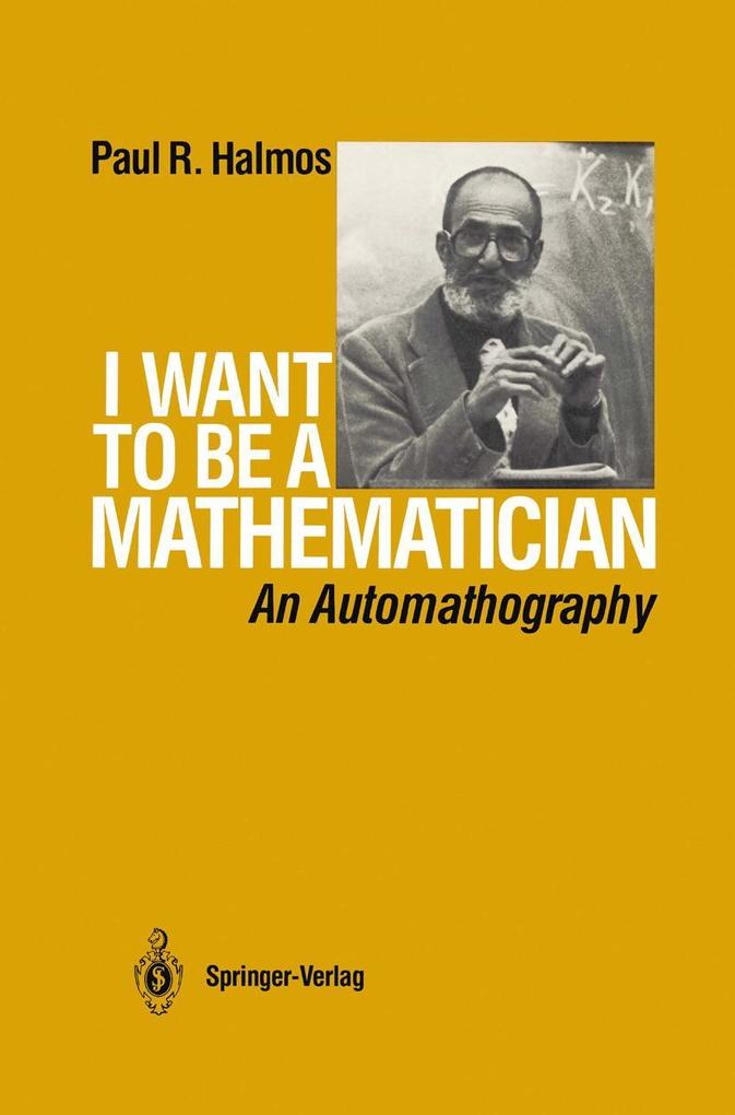 Produktbild: I Want to be a Mathematician | P.R. Halmos