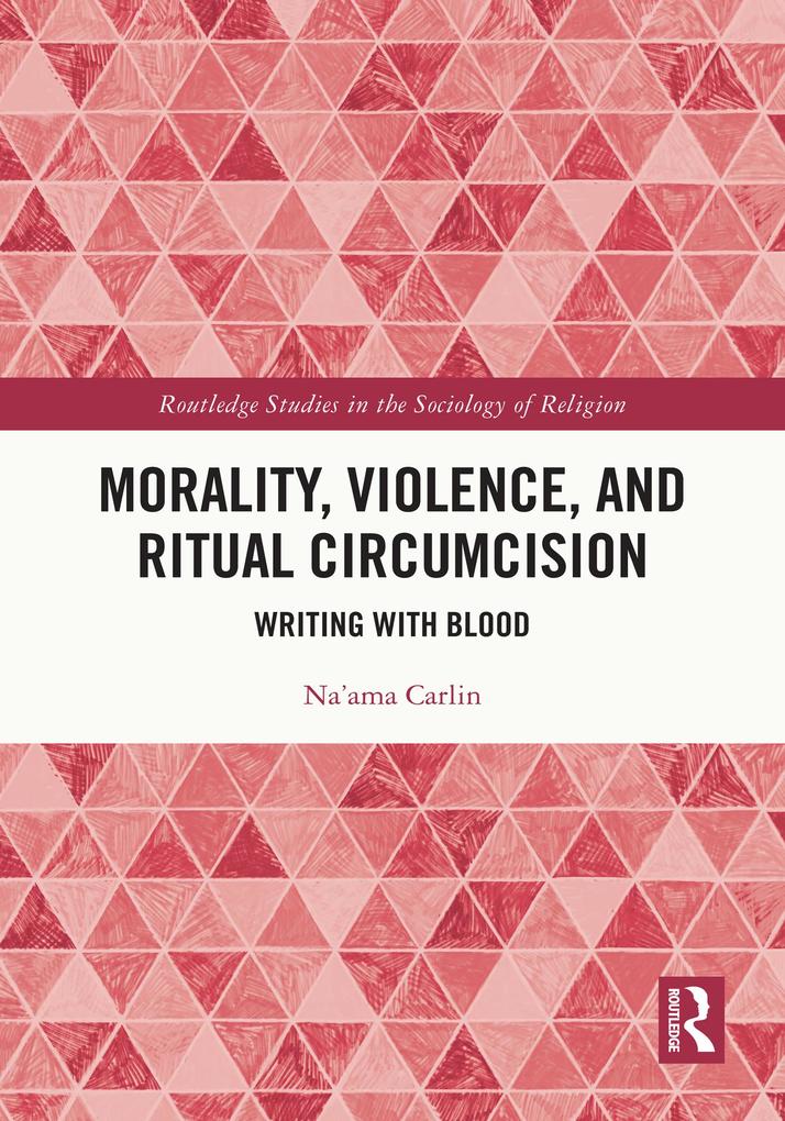 Produktbild: Morality, Violence, and Ritual Circumcision | Na'ama Carlin