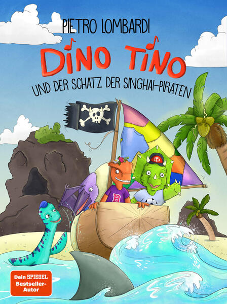 Produktbild: Dino Tino und der Schatz der Singhai-Piraten | Pietro Lombardi, Nicola Anker