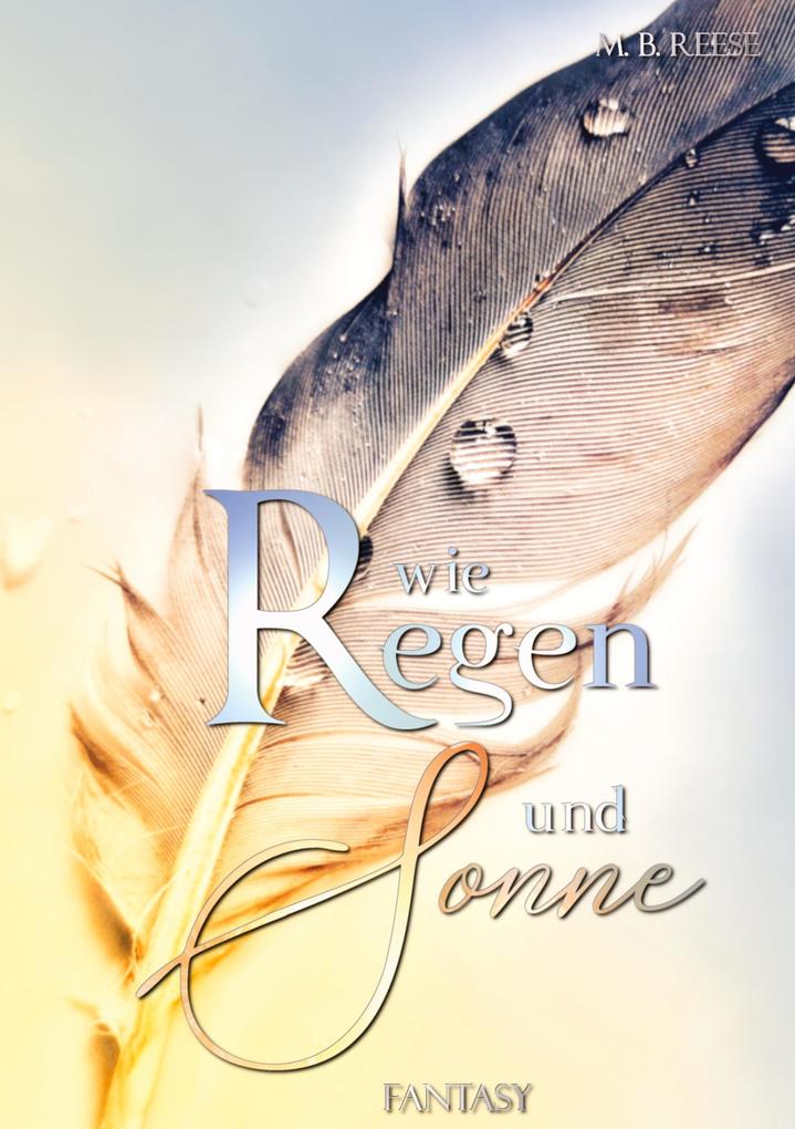 Produktbild: Wie Regen und Sonne | M.B. Reese