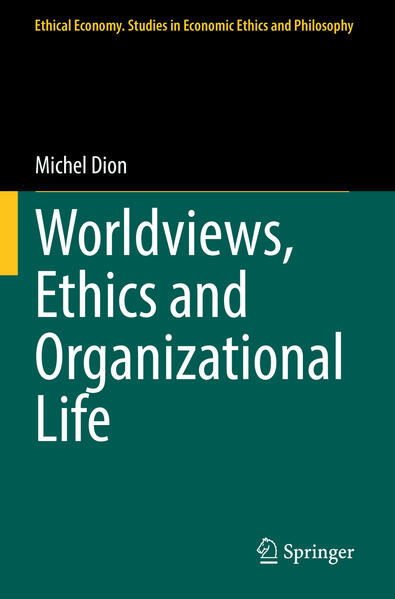 Produktbild: Worldviews, Ethics and Organizational Life | Michel Dion