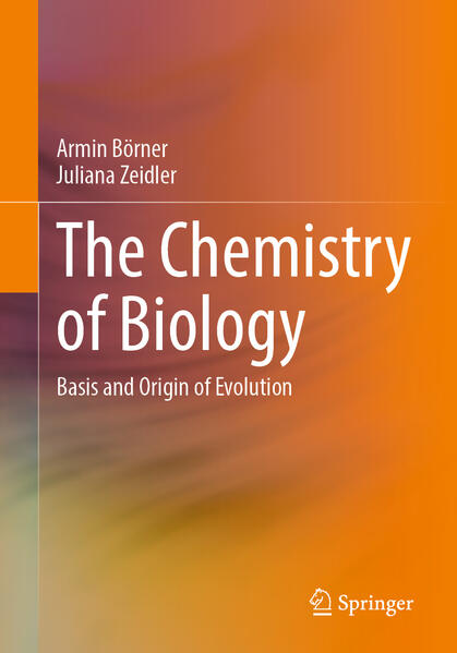 Produktbild: The Chemistry of Biology | Armin Börner, Juliana Zeidler