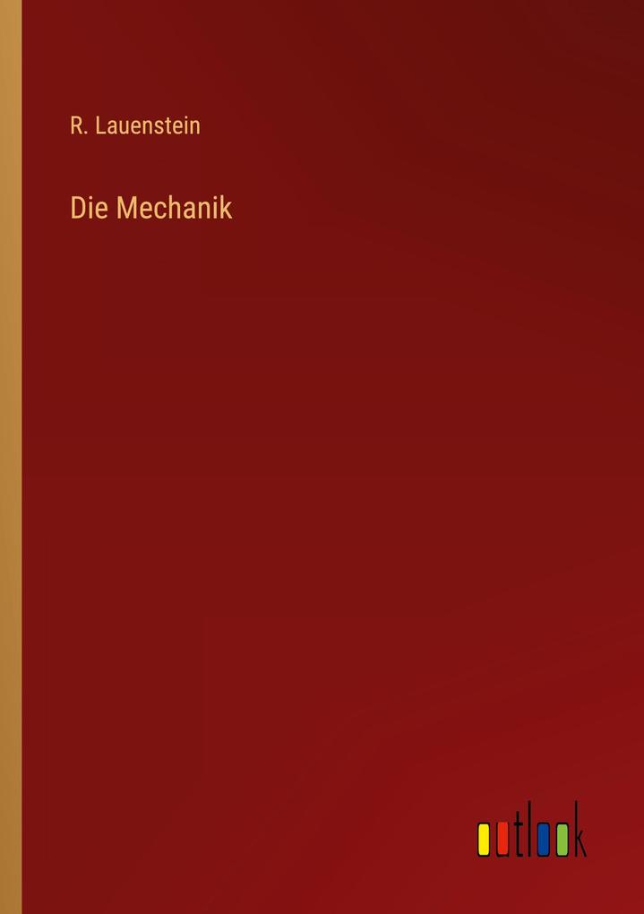 Produktbild: Die Mechanik | R. Lauenstein