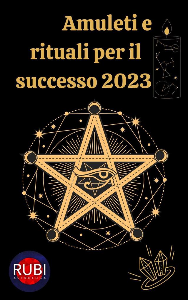 Produktbild: Amuleti e Rituali per il successo 2023 | Rubi Astrologa