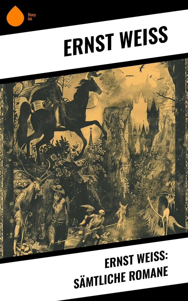 Produktbild: Ernst Weiß: Sämtliche Romane | Ernst Weiß