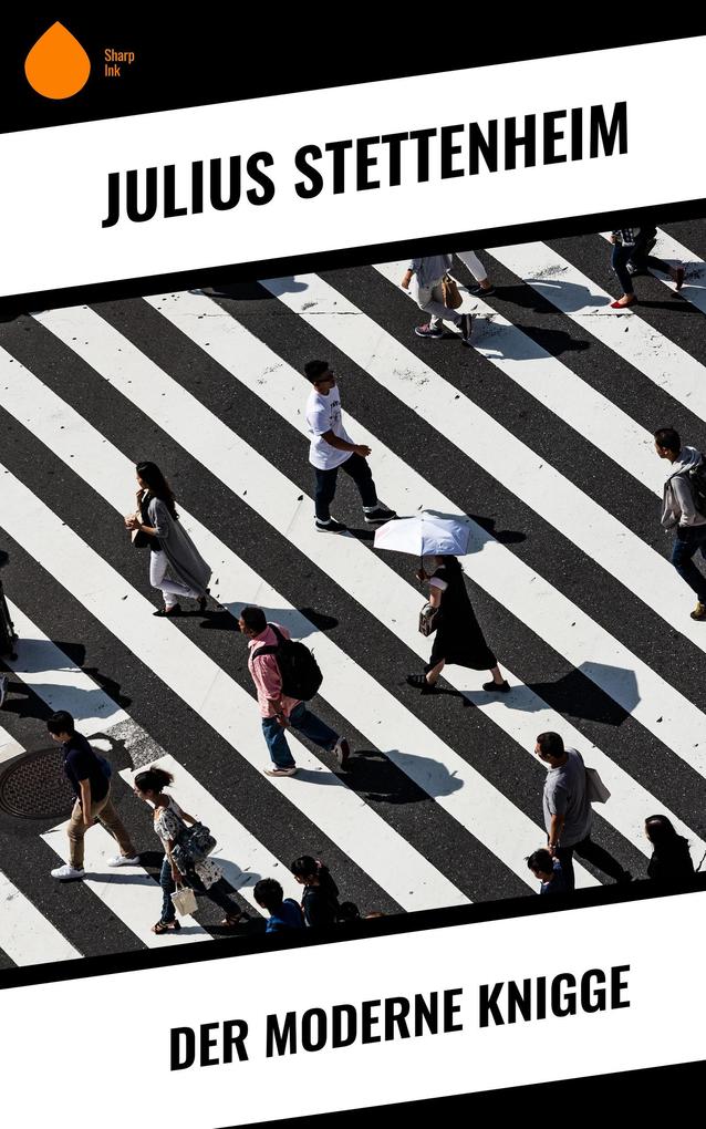 Produktbild: Der Moderne Knigge | Julius Stettenheim