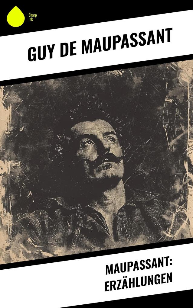 Produktbild: Maupassant: Erzählungen | Guy de Maupassant