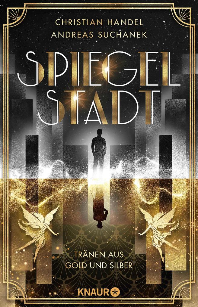 Produktbild: Spiegelstadt. Tränen aus Gold und Silber | Christian Handel, Andreas Suchanek