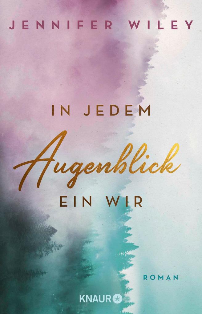 Produktbild: In jedem Augenblick ein Wir | Jennifer Wiley