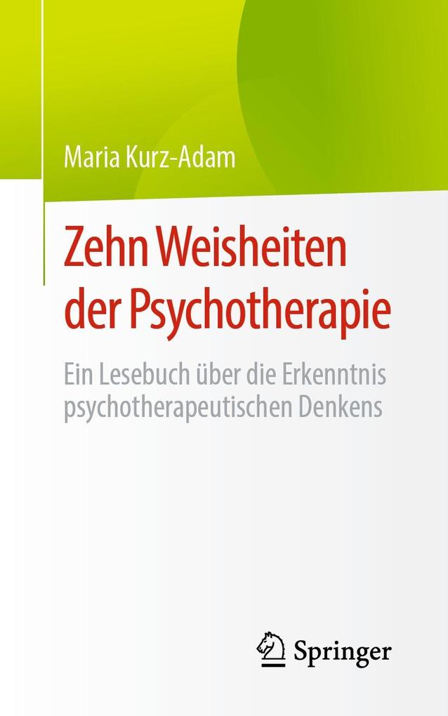 Produktbild: Zehn Weisheiten der Psychotherapie | Maria Kurz-Adam