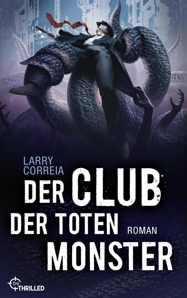Produktbild: Der Club der toten Monster | Larry Correia