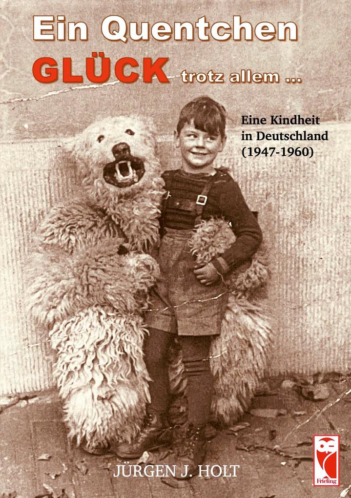 Produktbild: Ein Quentchen Glück trotz allem ... | Jürgen J. Holt