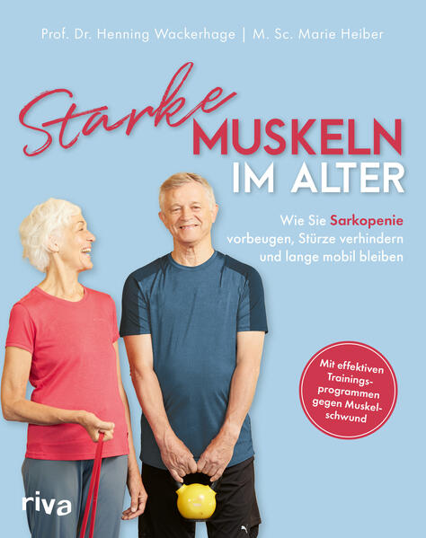 Produktbild: Starke Muskeln im Alter | Henning Wackerhage, Marie Heiber