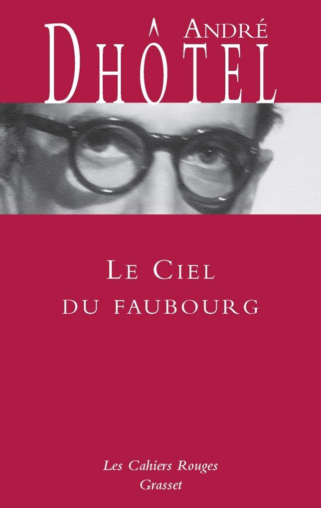 Produktbild: Le ciel du faubourg | André Dhôtel