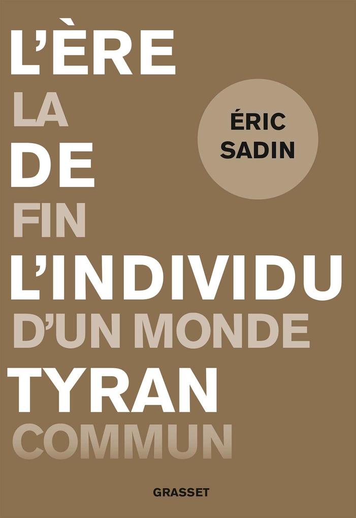 Produktbild: L'ère de l'individu tyran | Eric Sadin