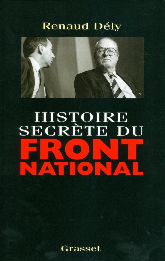 Produktbild: Histoire secrète du Front National | Renaud Dély