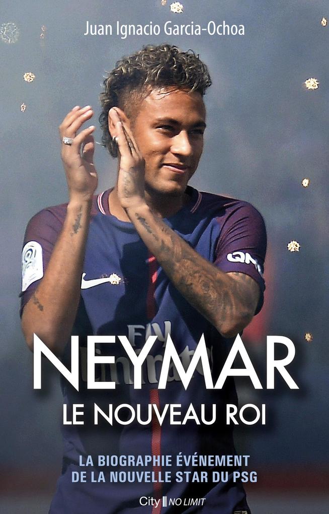 Produktbild: Neymar, le nouveau roi | García-Ochoa Juan Ignacio