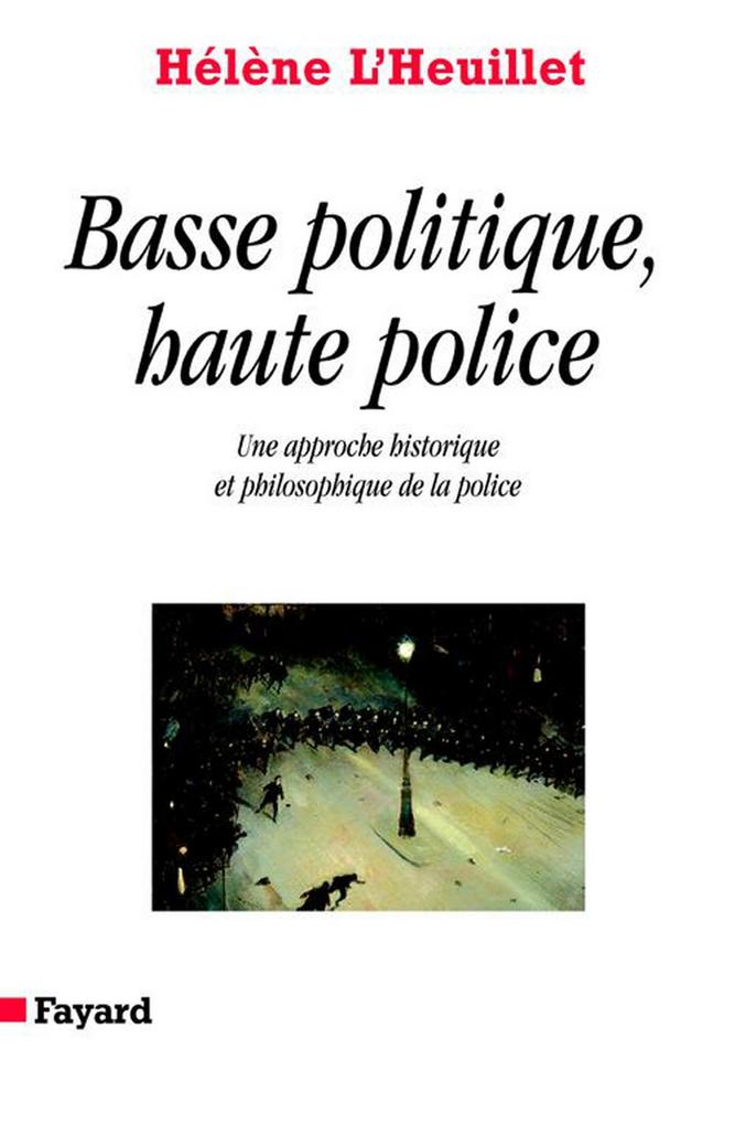 Produktbild: Basse politique, haute police | Hélène L'Heuillet