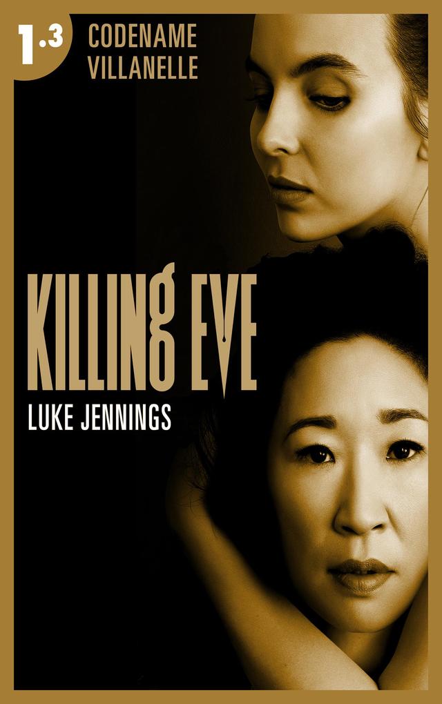 Produktbild: Killing Eve - Codename Villanelle - Episode 3 | Luke Jennings