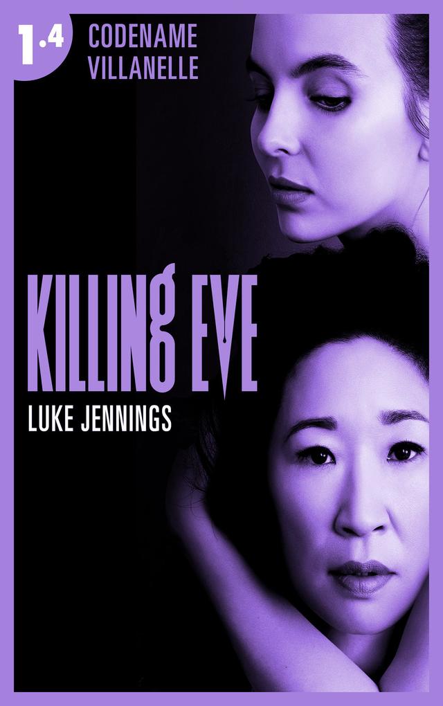 Produktbild: Killing Eve - Codename Villanelle - Episode 4 | Luke Jennings