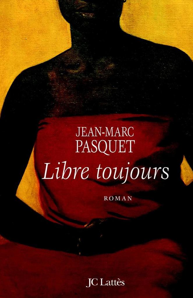 Produktbild: Libre toujours | Jean Marc Pasquet
