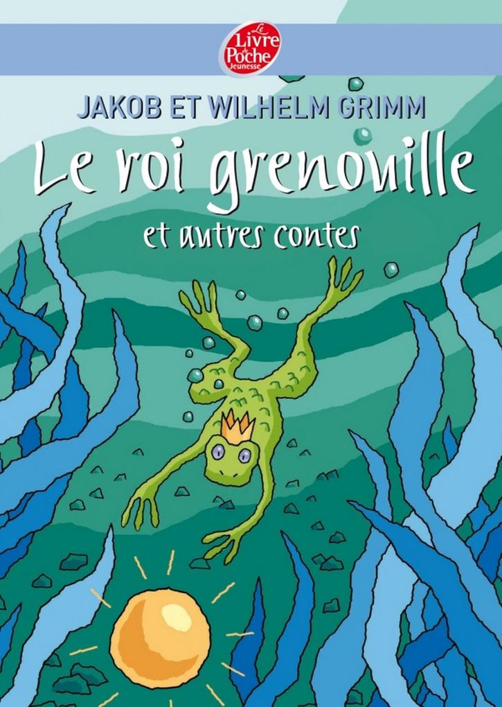 Produktbild: Le roi Grenouille et autres contes | Jacob Grimm