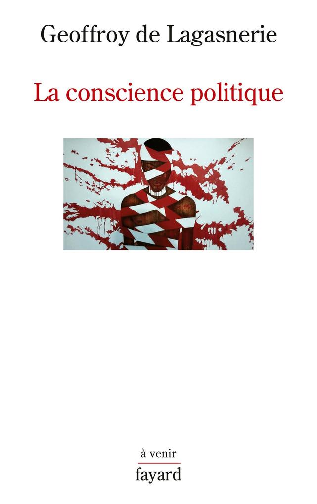 Produktbild: La conscience politique | Geoffroy De Lagasnerie