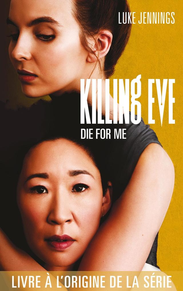 Produktbild: Killing Eve - Die for me | Luke Jennings