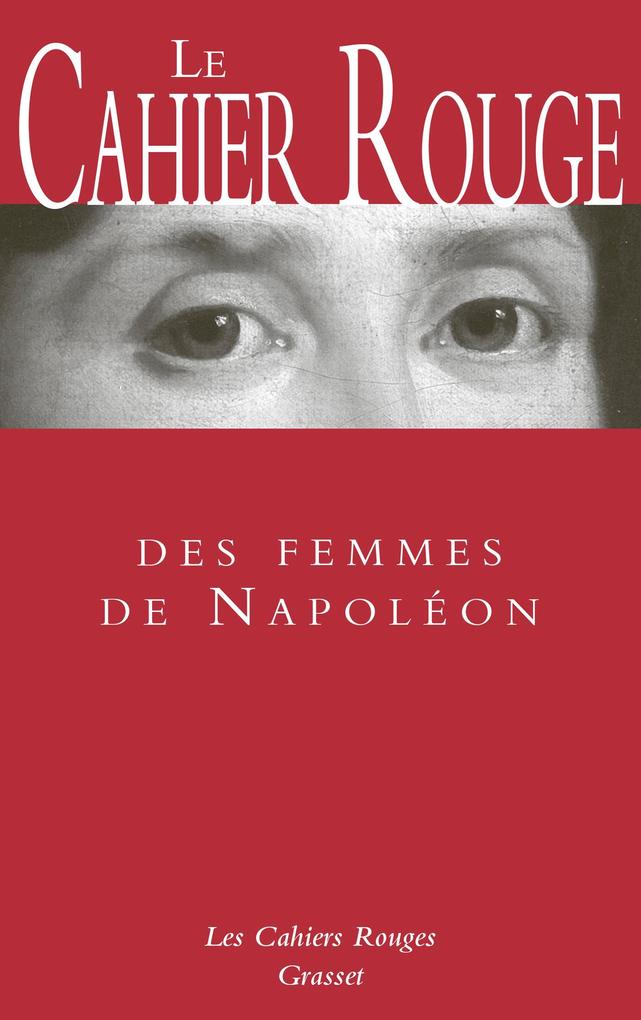 Produktbild: Le cahier rouge des femmes de Napoléon | Collectif