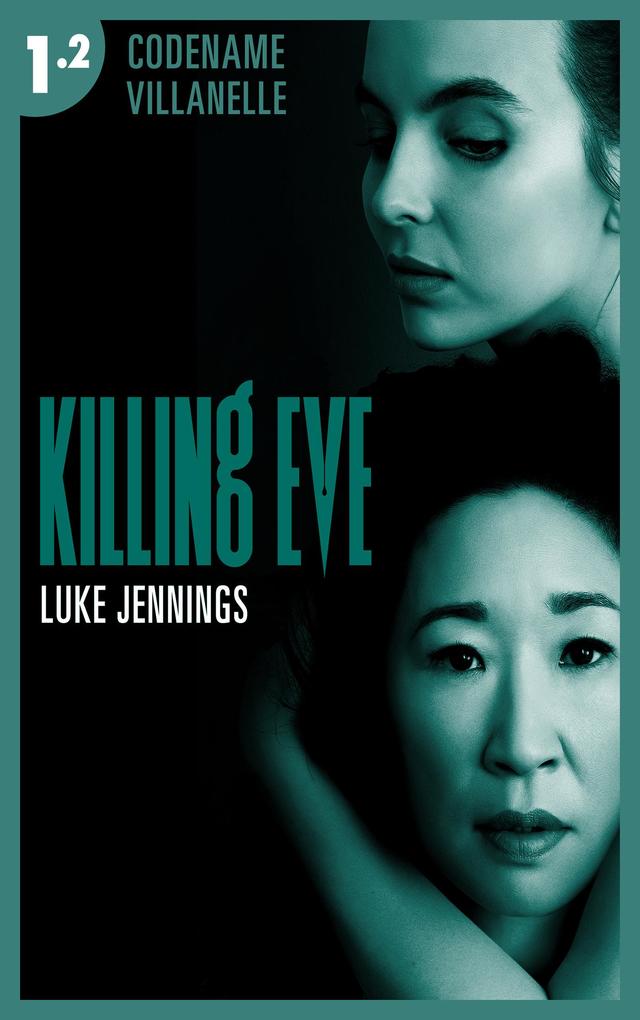 Produktbild: Killing Eve - Codename Villanelle - Episode 2 | Luke Jennings
