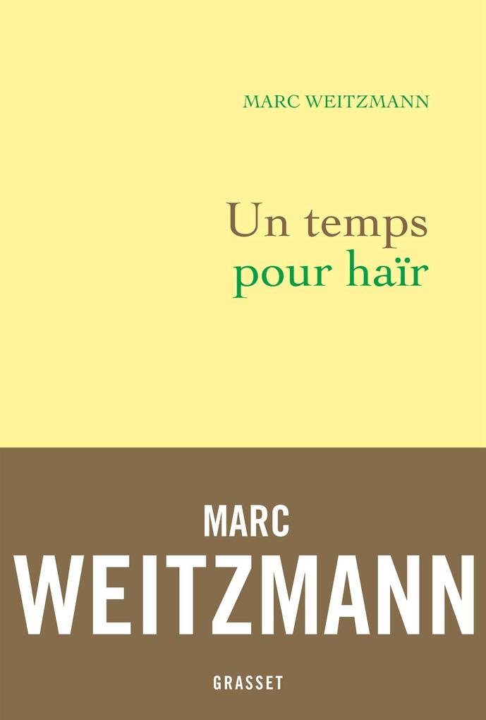 Produktbild: Un temps pour haïr | Marc Weitzmann