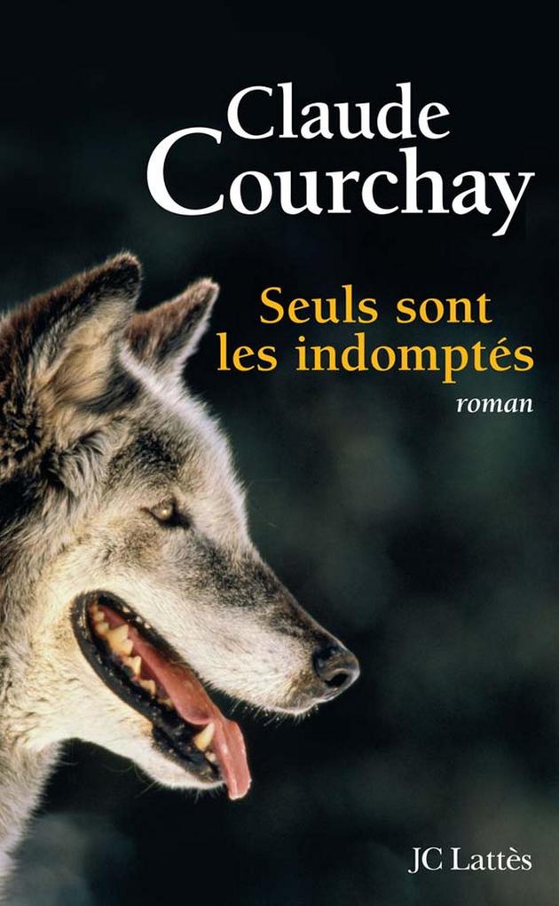 Produktbild: Seuls sont les indomptés | Claude Courchay